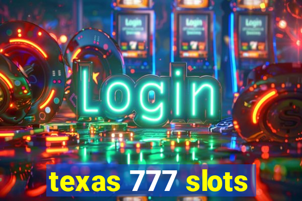 texas 777 slots